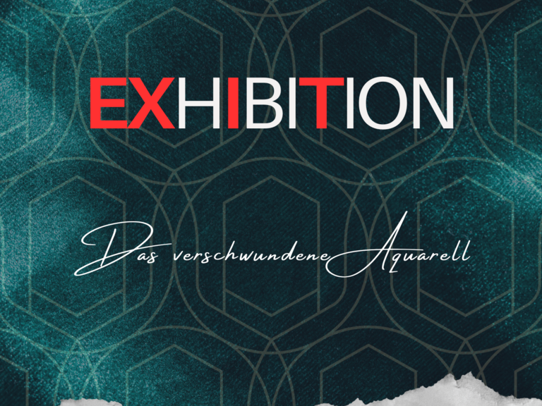 EXHIBITION - DAS VERSCHWUNDENE AQUARELL